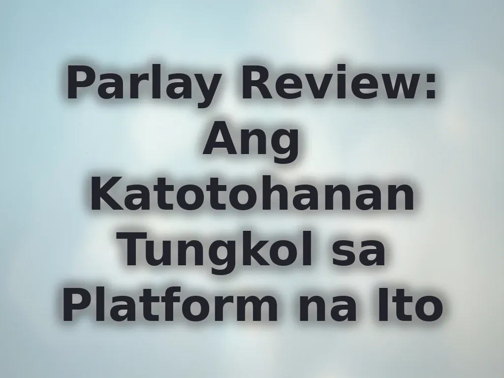 Parlay Review: Ang Katotohanan Tungkol sa Platform na Ito